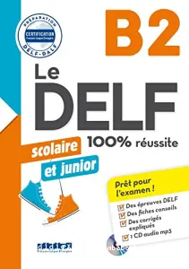 Le DELF 100% réussite scolaire et junior B2