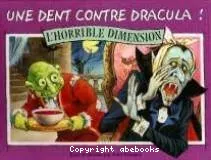 Une dent contre Dracula !