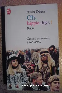 Oh, hippie days ! : carnets américains (1966-1969)