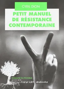 Petit manuel de résistance contemporaine