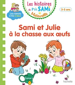 Sami et Julie à la chasse aux œufs