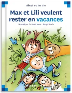 Max et Lili veulent rester en vacances