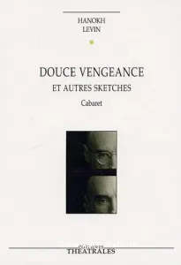 Douce vengeance et autres sketches