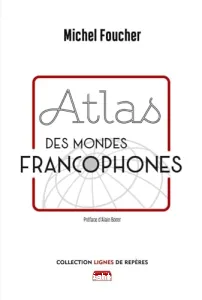 Atlas des mondes francophones