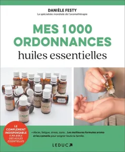 Mes 1000 ordonnances huiles essentielles