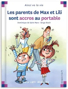 Les parents de Max et Lili sont accros au portable