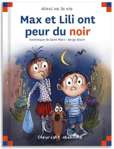 Max et Lili ont peur du noir