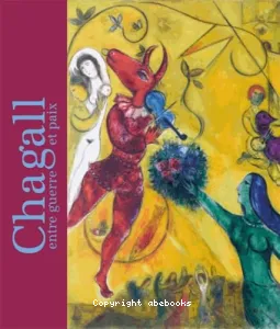 Chagall entre guerre et paix