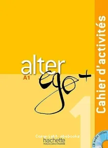 Alter ego + 1 - Cahier d'activités A1