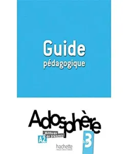 Adosphère 3 - Guide pédagogique, A2