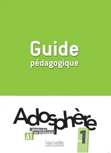 Adosphère 1 - Guide pédagogique A1