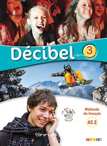 Décibel 3 - Méthode de français A2.2