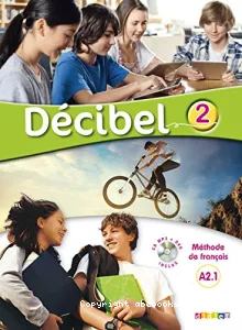 Décibel 2 - Méthode de français A2.1