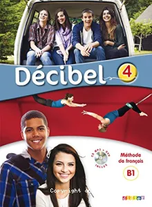 Décibel 4 - Méthode de français B1