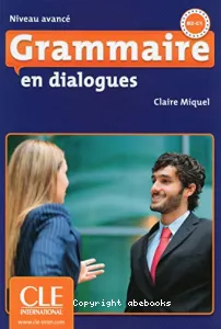 Grammaire en dialogues B2-C1