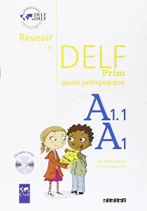 Réussir le Delf Prim A1.1/A1