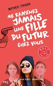 Ne ramenez jamais une fille du future chez vous