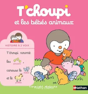 T'choupi et les bébés animaux