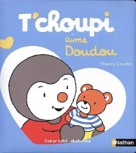 T'choupi aime doudou