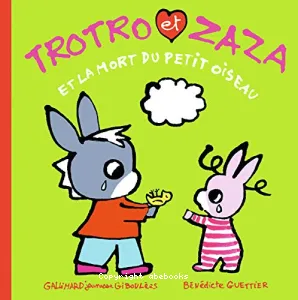 Trotro et Zaza et la mort du petit oiseau