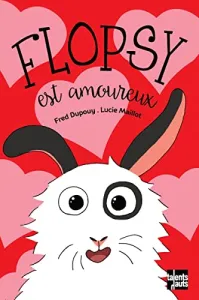 Flopsy est amoureux