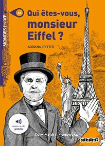 Qui êtes-vous, monsieur Eiffel ? A1