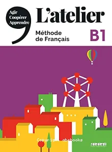 L'atelier - Méthode de français B1