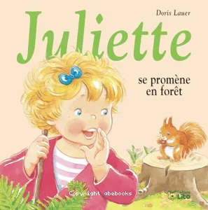 Juliette se promène en forêt