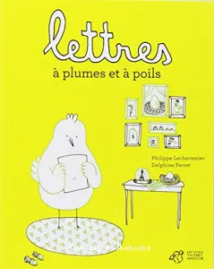 Lettres à plumes et à poils