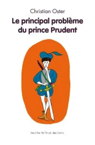 Le principal problème du prince prudent