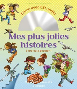 Mes plus jolies histoires à lire ou à écouter !