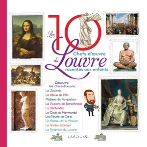 Les 10 chefs-d'œuvre du Louvre racontés aux enfants