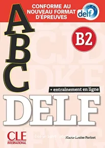 ABC DELF B2 - Conforme au nouveau format d'épreuves