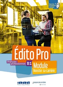 Français professionnel - Edito Pro B1