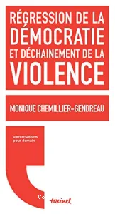 Régression de la démocratie et déchaînement de la violence