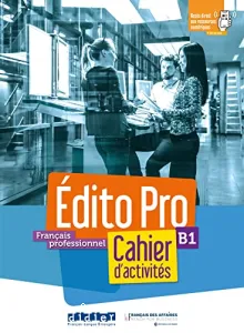 Edito Pro - Français professionnel B1