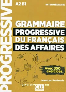 Grammaire progressive du français des affaires A2/B1
