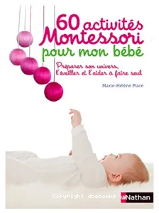 60 activités montessori pour mon bébé