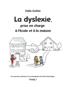 La dyslexiee, prise en charge à l'école et à la maison