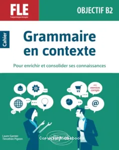 Grammaire en contexte B2