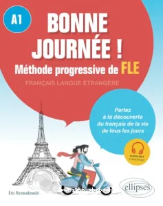 Bonne journée ! - Méthode progressive de FLE A1