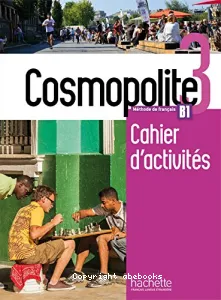 Cosmopolite 3 - Cahier d'activités B1