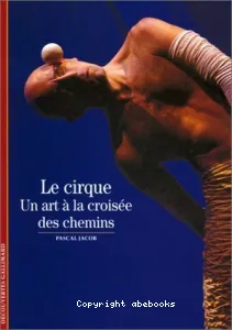 Le Cirque : Un art à la croisée des chemins