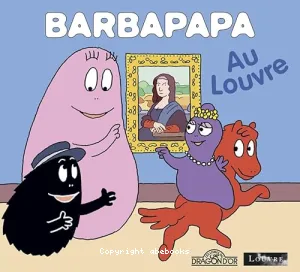 Barbapapa au Louvre