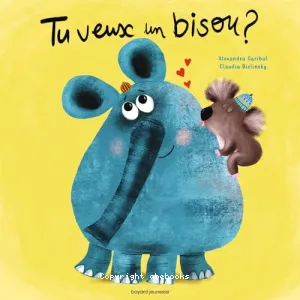 Tu veux un bisou ?