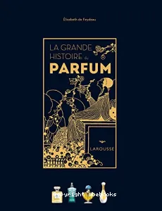 La grande histoire du parfum