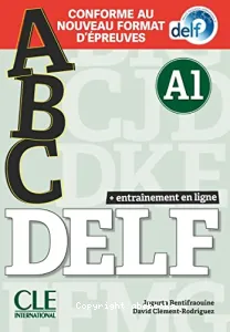 ABC DELF A1 - Conforme au nouveau format d'épreuves