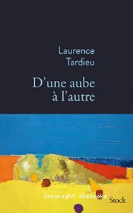 D'une aube à l'autre