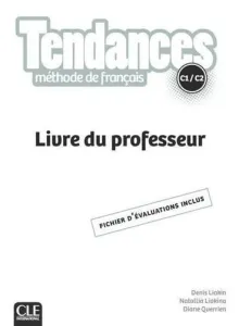 Tendances - Méthode de français​​ ​​C1/C2: livre du professeur