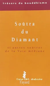 Soûtra du Diamant et autres soûtras de la Voie médiane